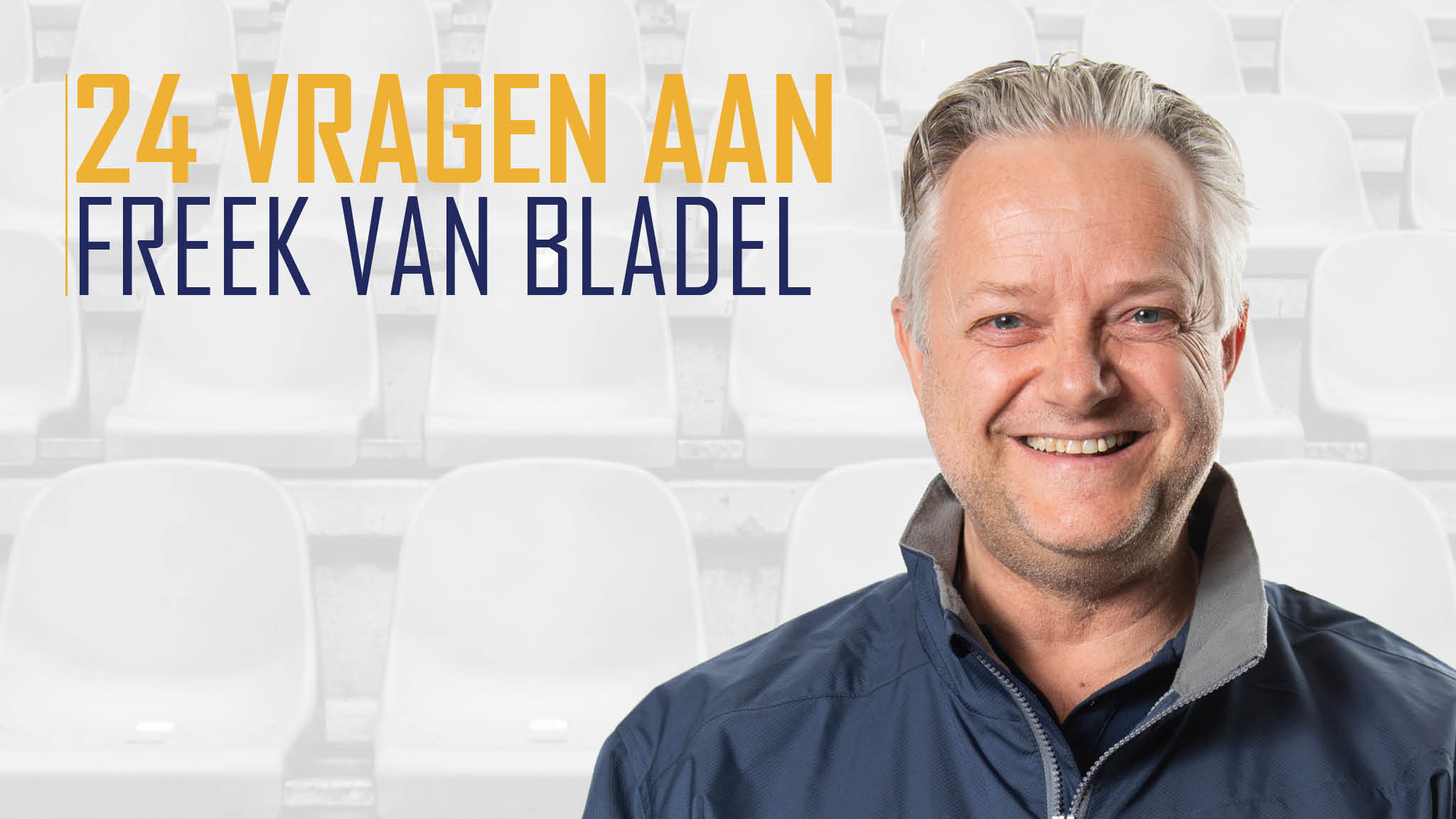 24 vragen aan…  Freek van Bladel