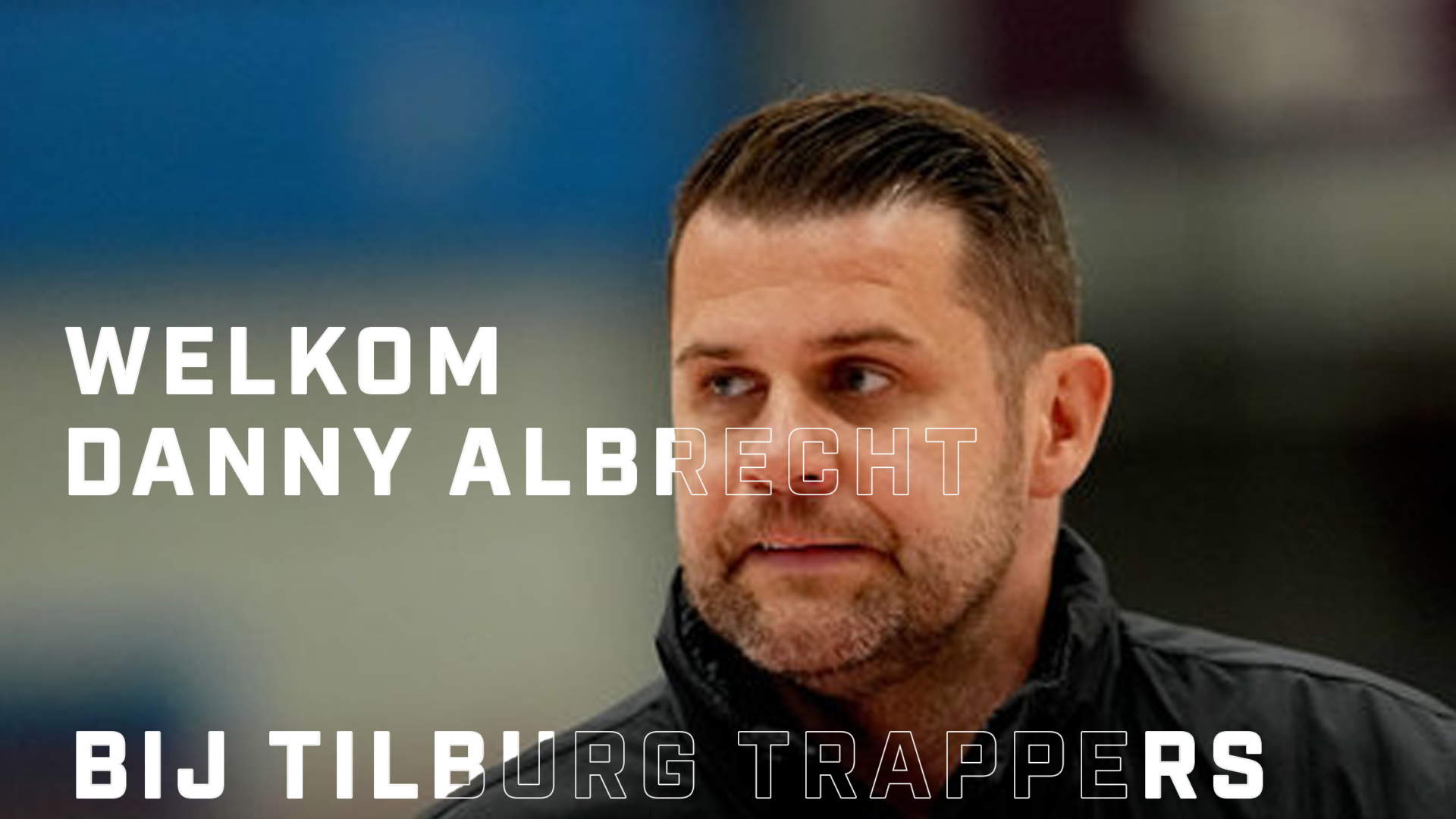 DANNY ALBRECHT NIEUWE COACH IN TILBURG